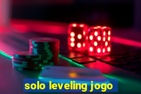 solo leveling jogo